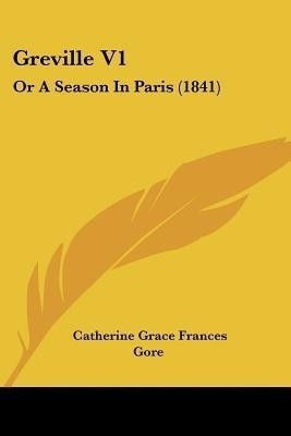Greville V1(English, Paperback, Gore Catherine Grace Frances)