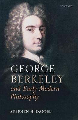 George Berkeley and Early Modern Philosophy(English, Hardcover, Daniel Stephen H.)