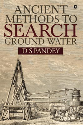 Ancient Methods to Search Ground Water(English, Paperback, Pandey D S)