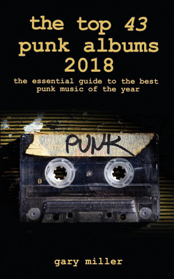 The top 43 punk albums 2018(English, Paperback, Miller Gary)