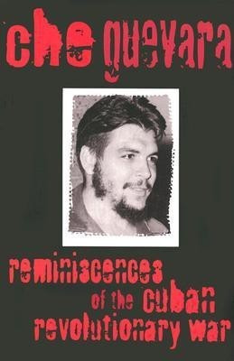 Reminiscences of the Cuban Revolutionary War(English, Paperback, Guevara Che)