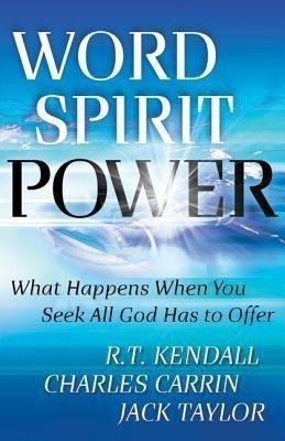 Word Spirit Power - What Happens When You Seek All God Has to Offer(English, Paperback, Kendall R. T.)