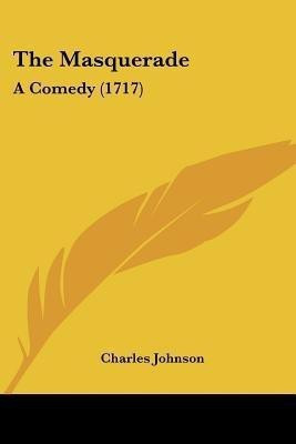 The Masquerade(English, Paperback, Johnson Charles)