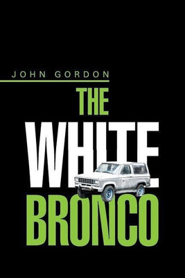 The White Bronco(English, Paperback, Gordon John Professor)