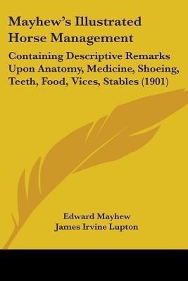 Mayhew's Illustrated Horse Management(English, Paperback, Mayhew Edward)