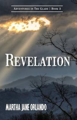 Revelation Adventures in the Glade Book 3(English, Paperback, Orlando Martha Jane)