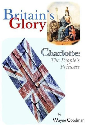 Britain's Glory(English, Paperback, Goodman Wayne)