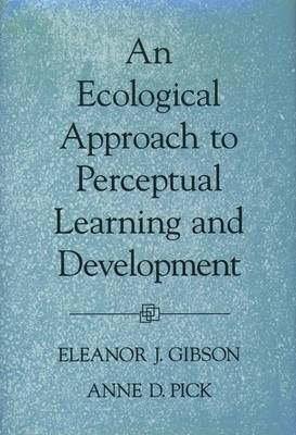 An Ecological Approach to Perceptual Learning and Development(English, Hardcover, Gibson Eleanor J.)