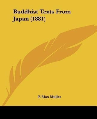Buddhist Texts From Japan (1881)(English, Paperback, unknown)
