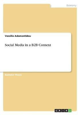 Social Media in a B2B Context(English, Paperback, Adamantidou Vassilia)