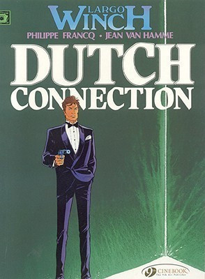 Largo Winch 3 - Dutch Connection(English, Paperback, Hamme Jean van)