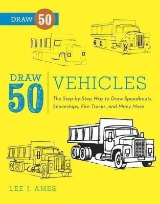 Draw 50 Vehicles(English, Electronic book text, Ames Lee J)