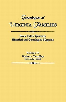 Genealogies of Virginia Families from Tyler's Quarterly Historical and Genealogical Magazine. in Four Volumes. Volume IV(English, Paperback, unknown)