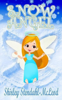 Snow Angel(English, Paperback, Stendahl-McLeod Shirley)