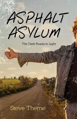 Asphalt Asylum(English, Paperback, Theme Steve)