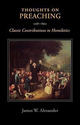 Thoughts on Preaching(English, Paperback, Alexander James W)