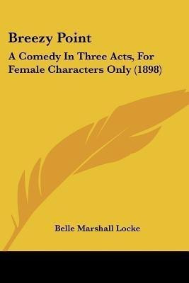 Breezy Point(English, Paperback, Locke Belle Marshall)