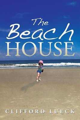 The Beach House(English, Paperback, Lueck Clifford)
