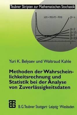 Methoden der Wahrscheinlichkeitsrechnung und Statistik bei der Analyse von Zuverlaessigkeitsdaten(German, Paperback, Belyaev Yuri)