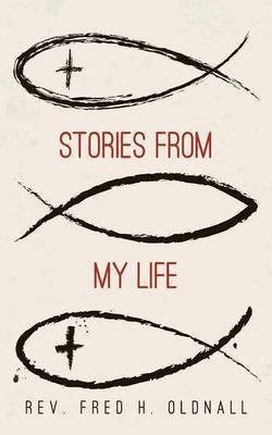 Stories From My Life(English, Paperback, Oldnall Fred H REV)