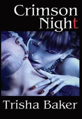 Crimson Night(English, Hardcover, Baker Trisha)