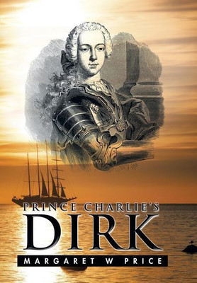 Prince Charlie's Dirk(English, Hardcover, Price Margaret W)