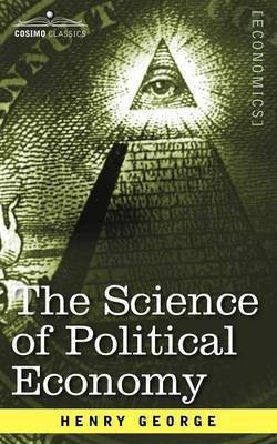 The Science of Political Economy(English, Paperback, George Henry)