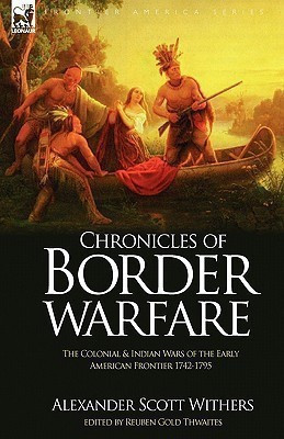 Chronicles of Border Warfare(English, Hardcover, Withers Alexander Scott)