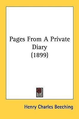 Pages From A Private Diary (1899)(English, Paperback, Beeching Henry Charles)