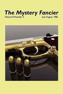The Mystery Fancier (Vol. 8 No. 4) July-August 1986(English, Paperback, unknown)