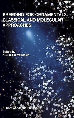 Breeding For Ornamentals: Classical and Molecular Approaches(English, Hardcover, unknown)