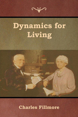 Dynamics for Living(English, Paperback, Fillmore Charles)