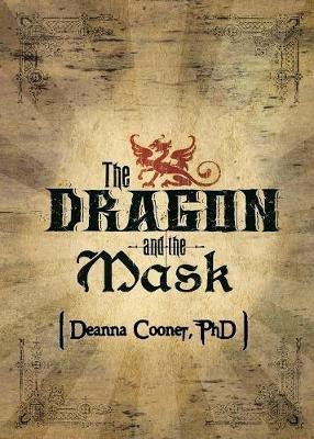Dragon and Mask(English, Paperback, Cooner Deanna)