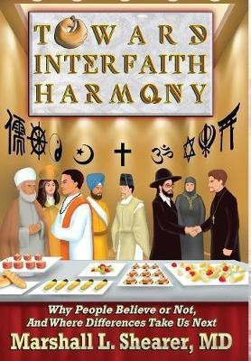 Toward Interfaith Harmony(English, Hardcover, Shearer Marshall L)