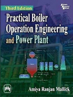 Practical Boiler Operation Engineering and Power Plant(English, Paperback, Mallick Amiya Ranjan)