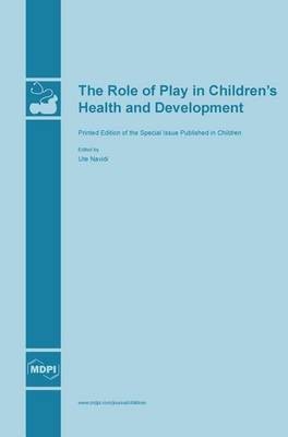 The Role of Play in Children's Health and Development(English, Hardcover, unknown)