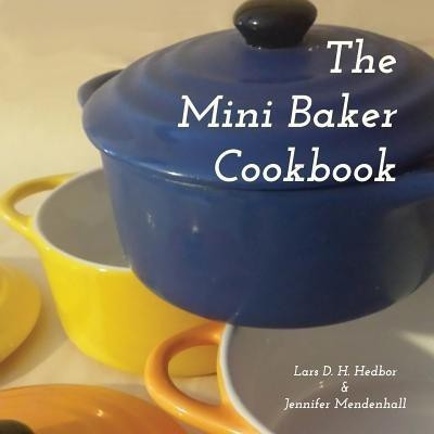 The Mini Baker Cookbook(English, Paperback, Hedbor Lars D H)