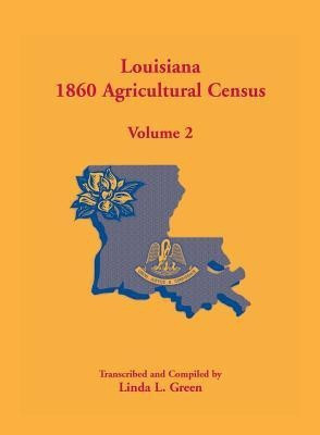 Louisiana 1860 Agricultural Census(English, Paperback, Green Linda L)