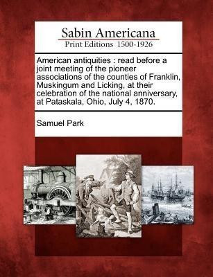 American Antiquities(English, Paperback, Park Samuel)