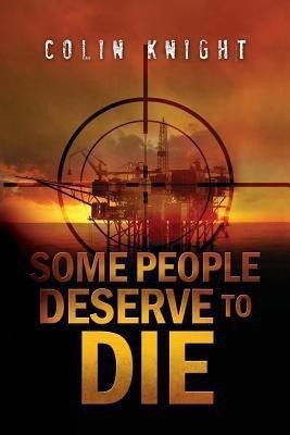 Some People Deserve to Die(English, Paperback, Knight Colin)