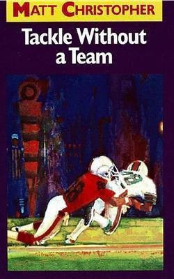 Tackle Without a Team(English, Electronic book text, Christopher Matthew F)