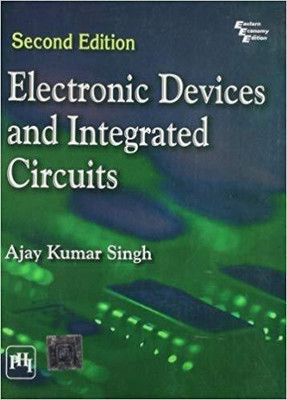 Electronic Devices and Integrated Circuits(English, Paperback, Singh Ajay Kumar)
