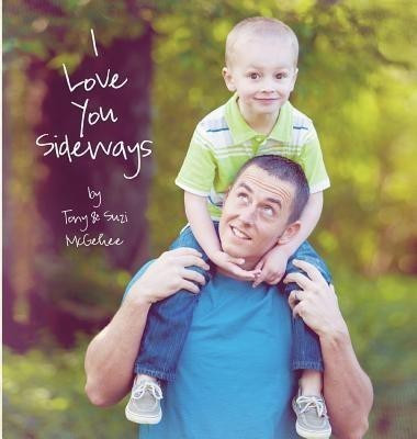 I Love You Sideways(English, Hardcover, McGehee Tony)