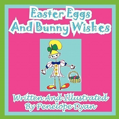 Easter Eggs And Bunny Wishes(English, Paperback, Dyan Penelope)