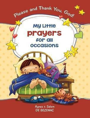 My Little Prayers for All Occasions(English, Hardcover, De Bezenac Agnes)