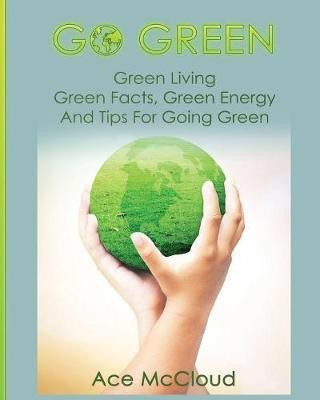 Go Green(English, Paperback, McCloud Ace)