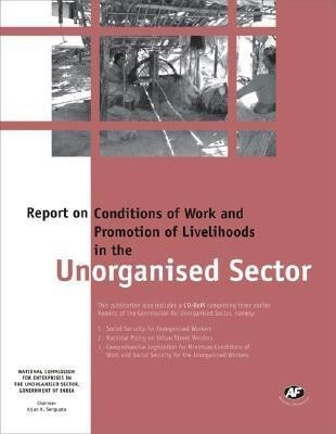 Report on Conditions of Work and Promotion of Livelihoods in the Unorganised Sector(English, Paperback, unknown)