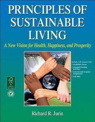 Principles of Sustainable Living(English, Paperback, Jurin Richard R.)