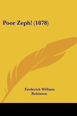 Poor Zeph! (1878)(English, Paperback, Robinson Frederick William)