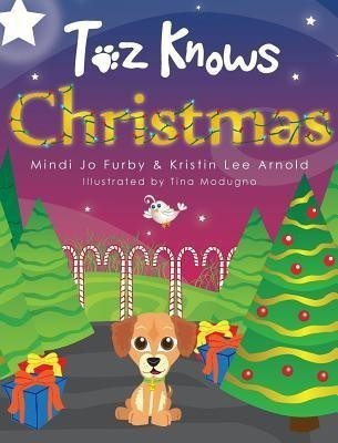 Toz Knows Christmas(English, Hardcover, Furby Mindi Jo)